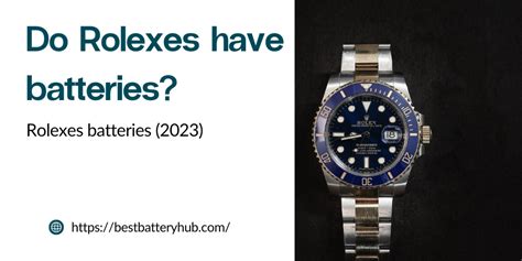 do rolexes use batteries